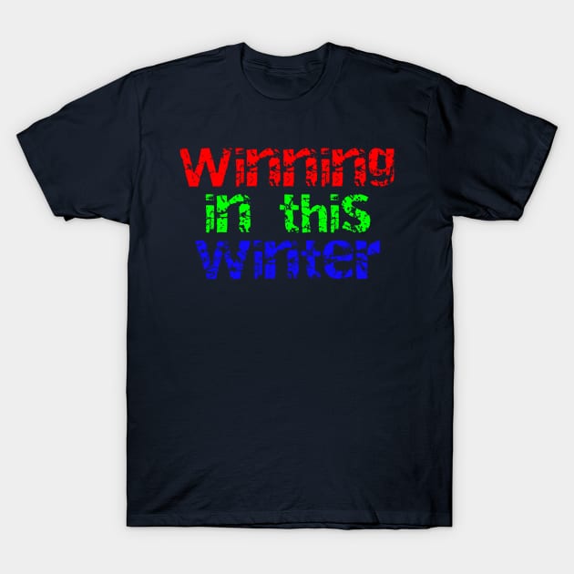 winning this winter T-Shirt by HIKMAoftrading